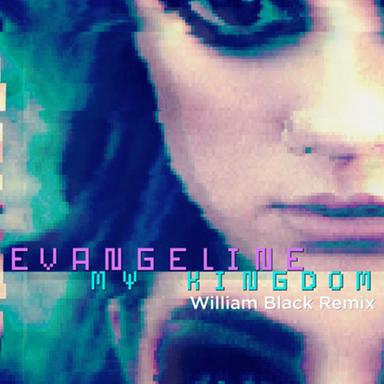 My Kingdom - William Black Remix