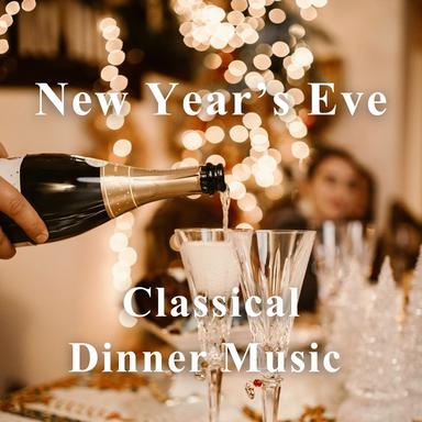 New Year's Eve Classical Dinner Music