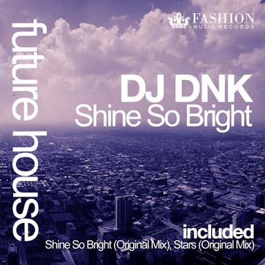 Shine so Bright - Original Mix