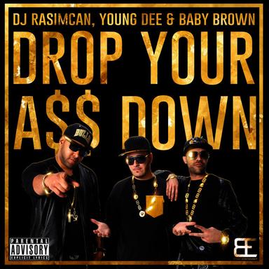 Drop Your Ass Down - Extended Version