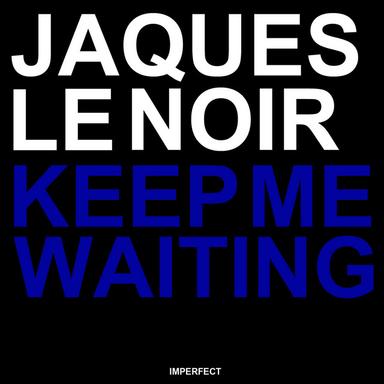 Keep Me Waiting - Extended Mix