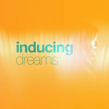 Inducing Dreams