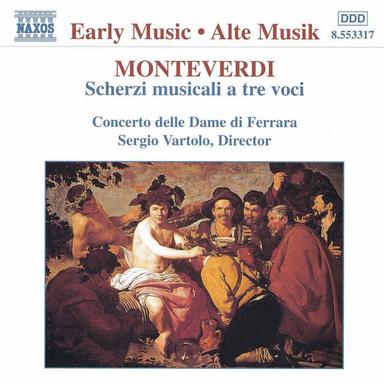 Monteverdi: Scherzi Musicali A Tre Voci