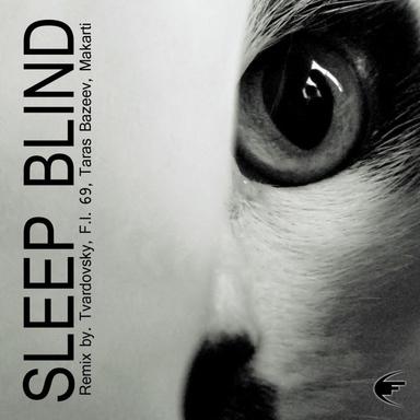 Sleep Blind - F.I.69 Remix