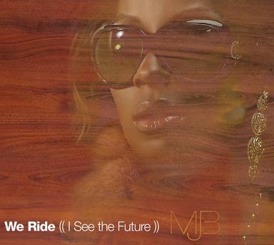 We Ride (I See the Future)