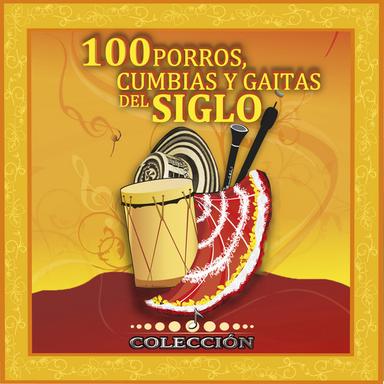 Colección 100 Porros Cumbias y Gaitas del Siglo