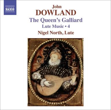 Dowland, J.: Lute Music, Vol. 4 - The Queen's Galliard