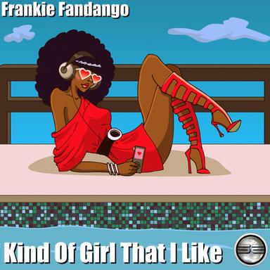 Kind Of Girl That I Like - 2020 Rework