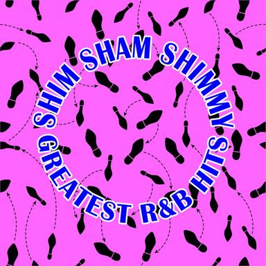 Shim Sham Shimmy: Greatest R&B Hits