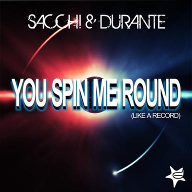 You Spin Me Round (Like a Record) - S&D Main Mix