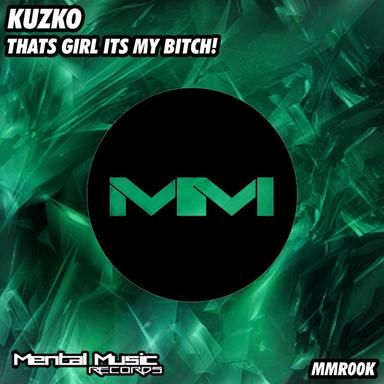 That Girl Is My Bitch! - Original Mix