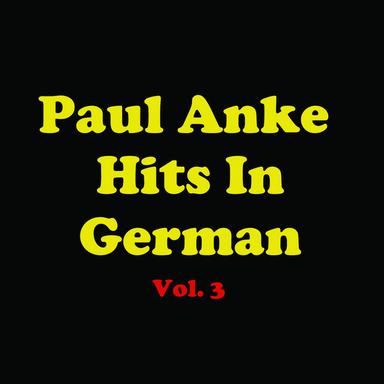Paul Anka Hits In German, Vol. 3