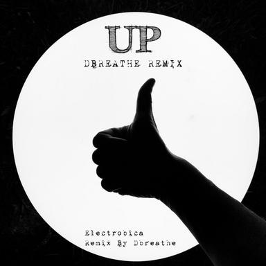 Up - Dbreathe Remix