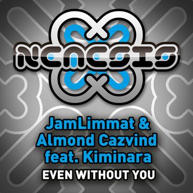 Even Without You - Iris Dee Jay & Robert Holland Remix