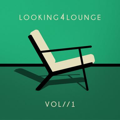 Looking 4 Lounge - Vol. 1
