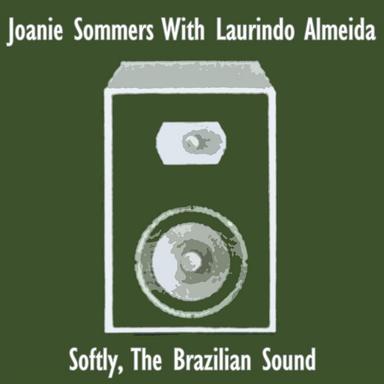 Softly, The Brazilian Sound