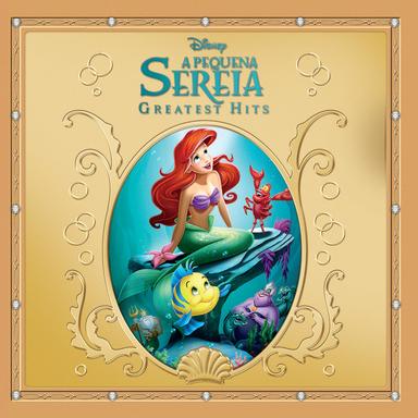 A Pequena Sereia Greatest Hits