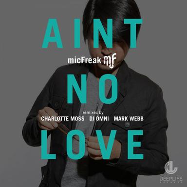 Ain't No Love - Mark Webb Remix