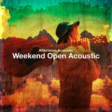 Weekend Open Acoustic