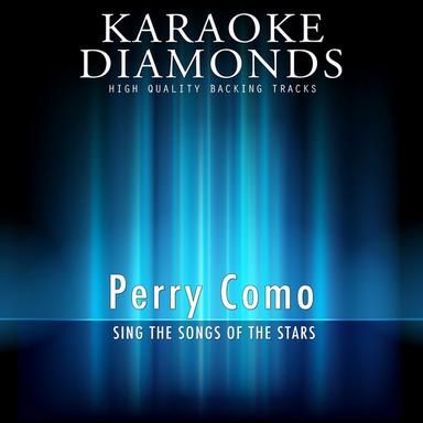 Magic Moments - Karaoke Version In the Style of Perry Como