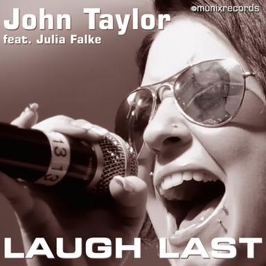 Laugh Last - John Taylor vs. Kent Base Remix Edit