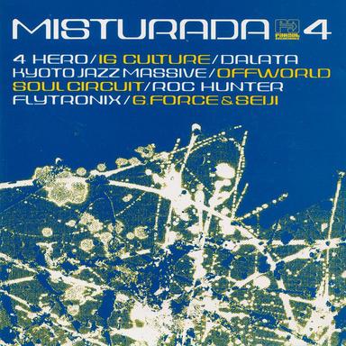Misturada 4 (feat. Kyoto Jazz Massive, 4Hero, IG Culture & Kirk Degiorgio)