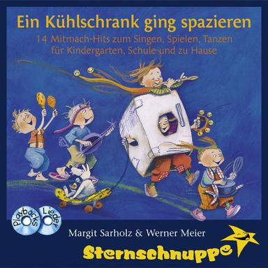 Ein Kühlschrank ging spazieren - Mitmachlieder für Kindergarten und Schule