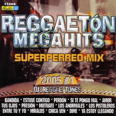 Reggaetón Mega Hits-SuperPerreo Mix 2005 #1