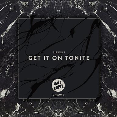 Get It on Tonite