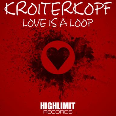 Love Is A Loop - Original Mix