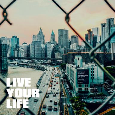 Live Your Life