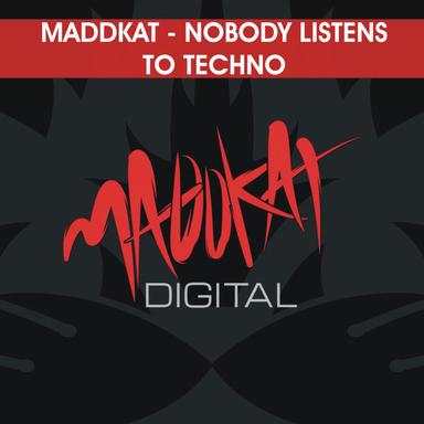 No Body Listens To Techno - Maddkatdj Remix
