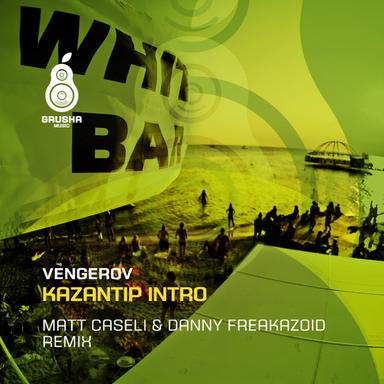 Kazantip Intro - Matt Caseli & Danny Freakazoid Remix