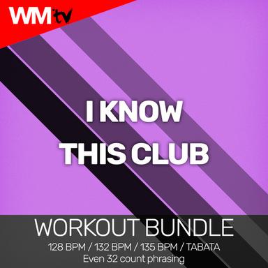 I Know This Club - Workout Remix 128 Bpm