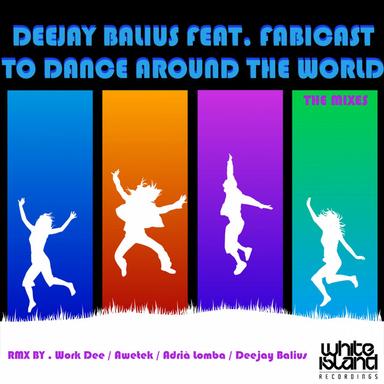 To Dance Around The World - Deejay Balius Remix
