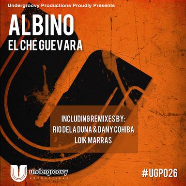 El Che Guevara - Rio Dela Duna & Dany Cohiba Remix