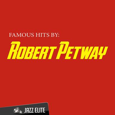 Famous Hits by Robert Petway