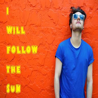 I Will Follow The Sun (Original Edit)