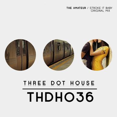 Stroke It Baby - Original Mix