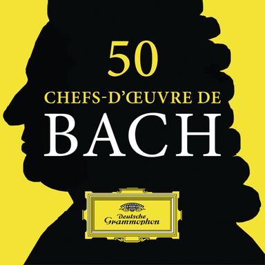 50 chefs-d’œuvre de Bach