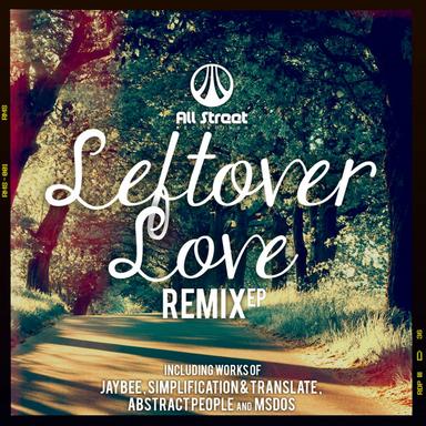 Leftover Love - Jaybee Remix
