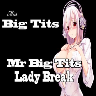 Mr Big Tits