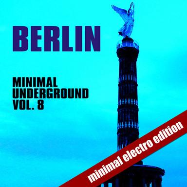 Berlin Minimal Underground (Vol. 8)