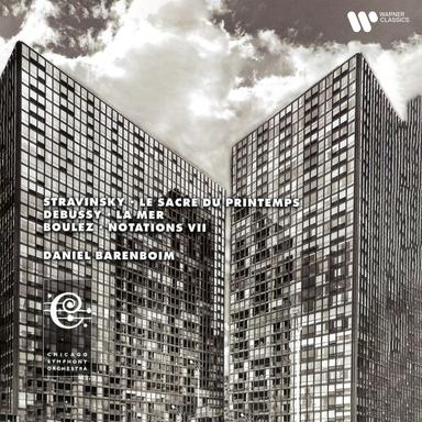 Stravinsky: Le sacre du printemps - Debussy: La Mer - Boulez: Notations VII