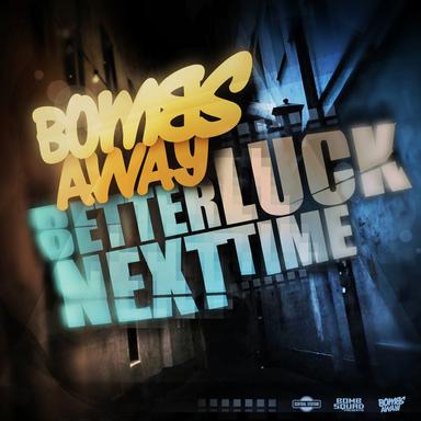 Better Luck Next Time (Slumberjack Remix)