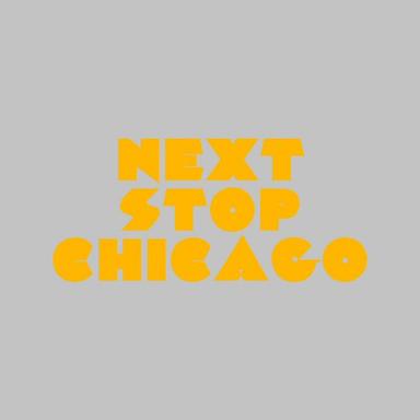 Next Stop Chicago