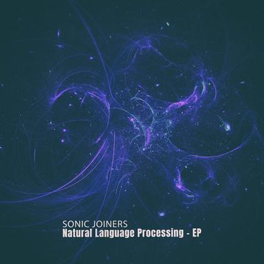 Natural Language Processing - Sonic Joiners Alt Mix