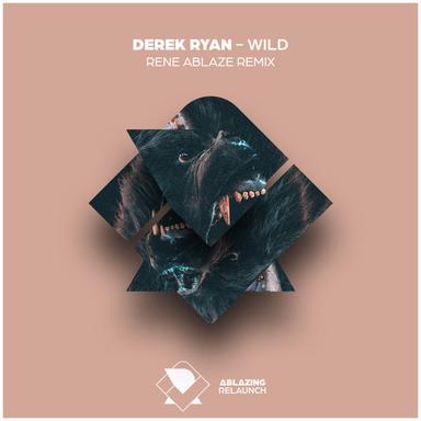 Wild - Rene Ablaze Remix