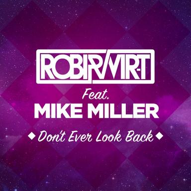 Don't Ever Look Back - Rick Ellback Remix