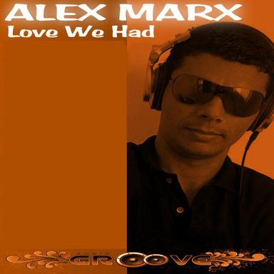 Love We Had - Andre Nazareth Remix